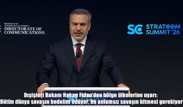 STRATCOM Zirvesi’nde Dışişleri Bakanı Fidan’dan kritik mesajlar: Savaş ve diplomasi vurgusu