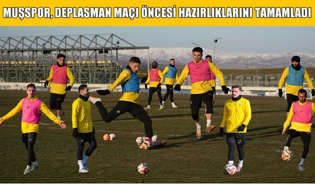 Muşspor, Trabzon deplasmanına hazır: Hedef play-off yolunda kritik 3 puan
