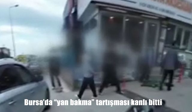Bursa’da “Yan bakma” tartışması kanlı bitti: 16 yaşındaki genç yaralandı