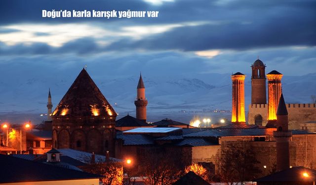 Doğu'da karla karışık yağmur var