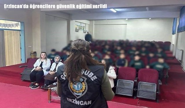 Erzincan’da 80 öğrenciye polis ekiplerinden güvenlik eğitimi