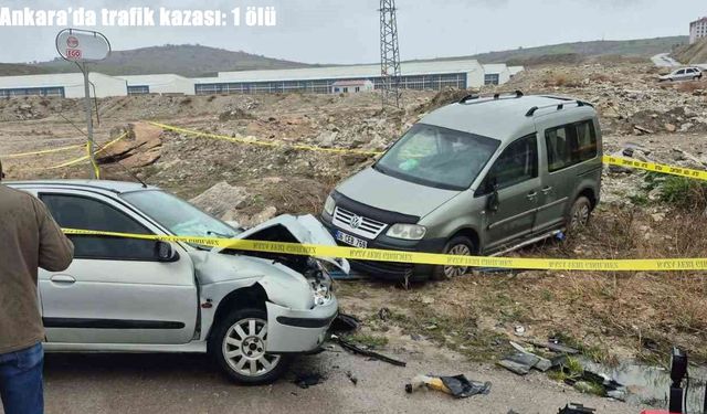 Ankara’da iki araç çarpıştı: 1 ölü