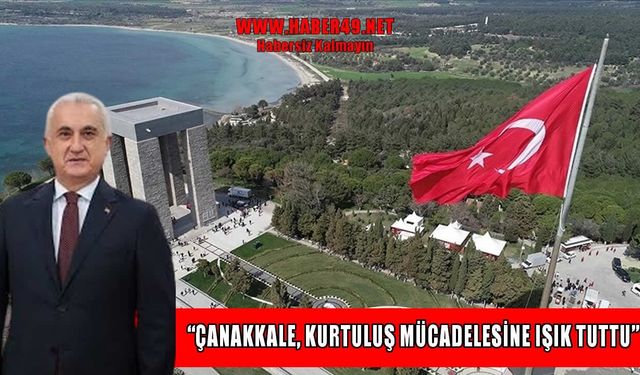 Muş Valisi Çakır’dan 18 Mart mesajı: Çanakkale bir milletin diriliş destanıdır