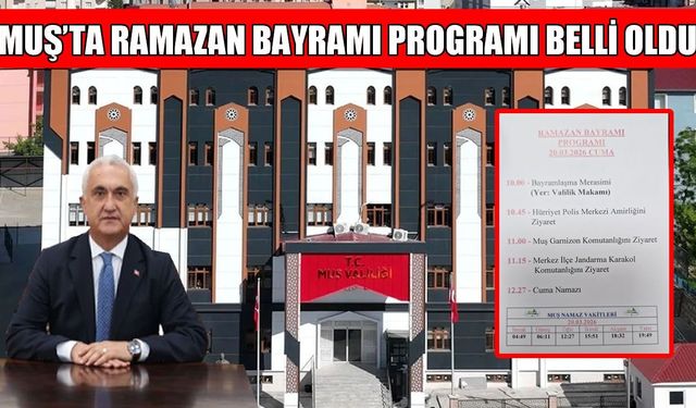 Muş’ta Ramazan Bayramı programı belli oldu