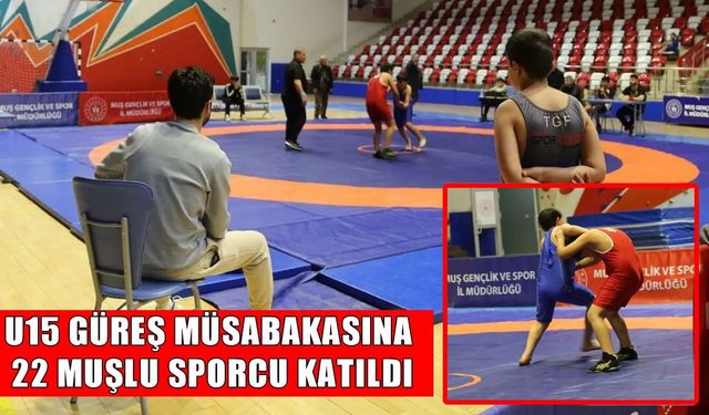 U15 güreş heyecanı Van’da başladı: Muş’tan 22 sporcu minderde