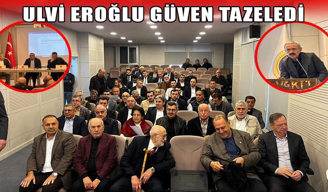 Muş Vakfı Başkanı Ulvi Eroğlu güven tazeledi