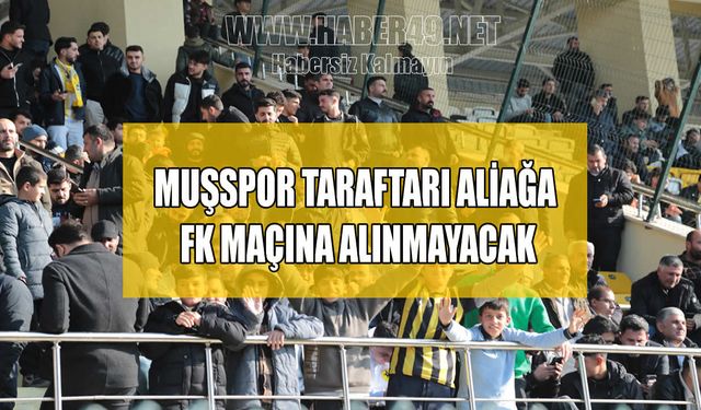 SON DAKİKA: Deplasman tribünü Muşspor taraftarına kapatıldı
