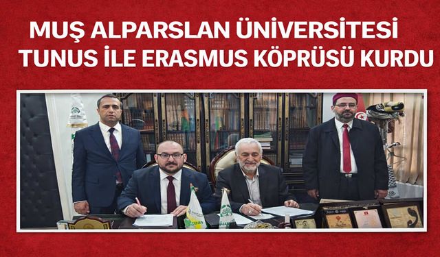 MAUN ile Tunus Ez-Zitouna Üniversitesi arasında Erasmus anlaşması