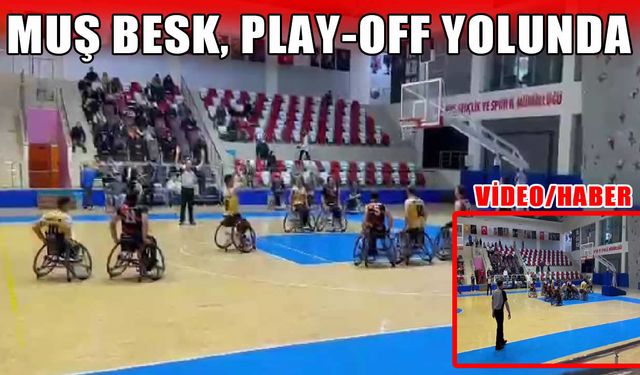 Muş BESK play-off biletini aldı