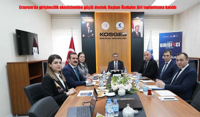 Erzurum’da Girişimcilik Ekosistemine Destek