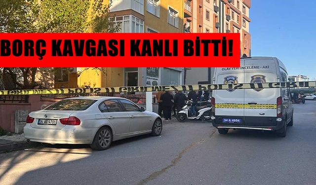 Borç kavgasında 1 ölü, 2 yaralı