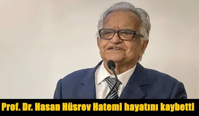 Türk Tıp Dünyasının Önemli İsmi Hatemi Vefat Etti