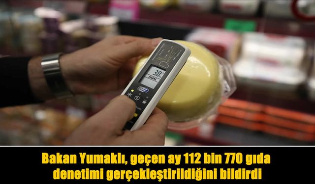 Gıdada sıkı denetim: 164,9 milyon TL ceza kesildi