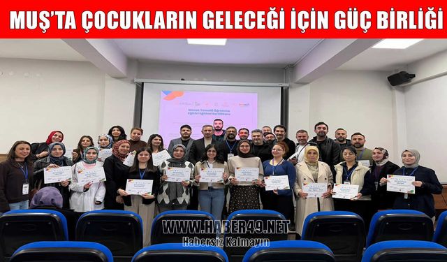 Varto’da 40 eğitmen METEP ile yeni nesil eğitime hazır