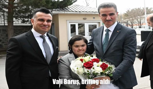 Vali Baruş’tan Sosyal Hizmetler Brifingine Yakın Takip