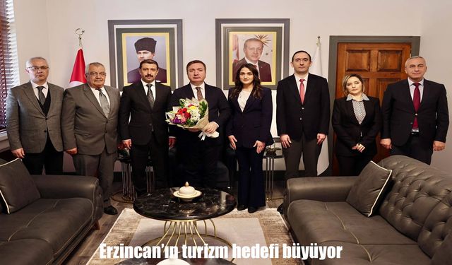 Erzincan’ın turizm hedefi büyüyor