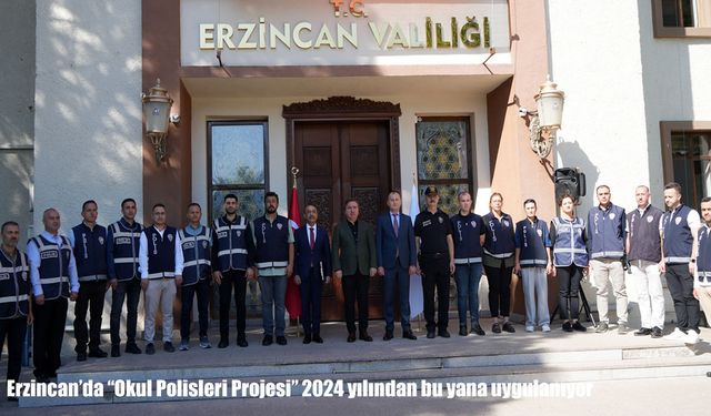 Erzincan’da "Okul Polisleri Projesi" 2024 yılından bu yana uygulanıyor