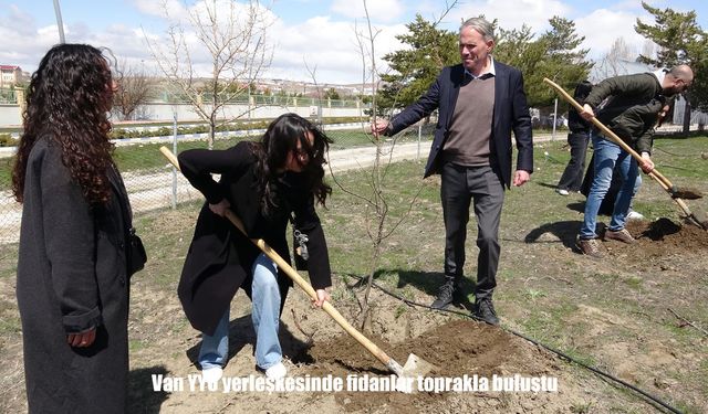 Van'da geleceğin diplomatları toprakla bağ kurdu