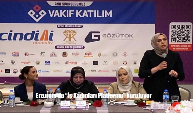 Kadın Girişimciler Erzurum’da Güç Birliği İçin Bir Araya Geldi