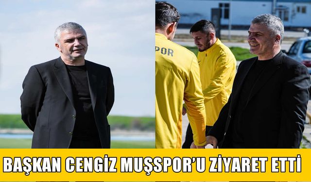 Muşspor Başkanı Cengiz'den takıma moral ziyareti
