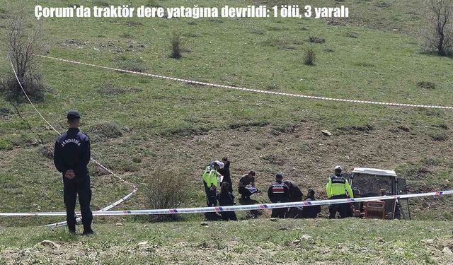 Çorum’da traktör devrildi: 1 ölü, 3 yaralı