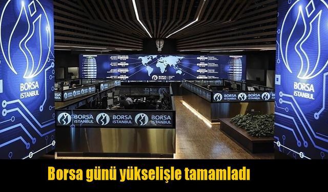 Borsa İstanbul’da Yükseliş Sürüyor