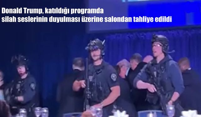Donald Trump‘ın katıldığı programda silah sesleri duyuldu: Salon tahliye edildi