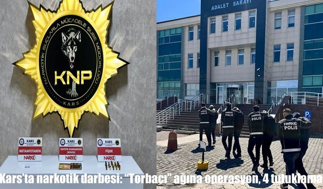 Kars’ta torbacı operasyonu: 4 tutuklama