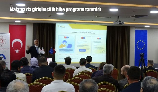 Malatya'da girişimcilik hibe programı tanıtıldı
