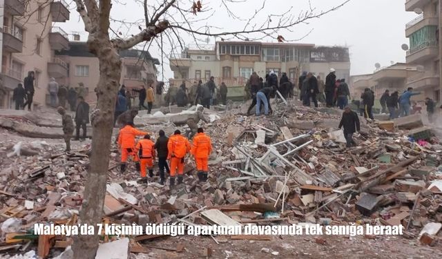 Malatya’da yıkılan apartman davasında gerekçeli beraat kararı