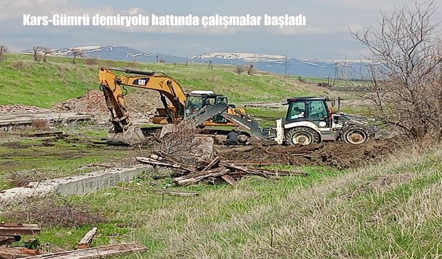 Kars-Gümrü demiryolu hattında çalışmalar başladı