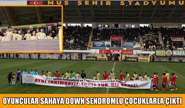 Muşspor sahaya down sendromlu çocuklarla çıktı