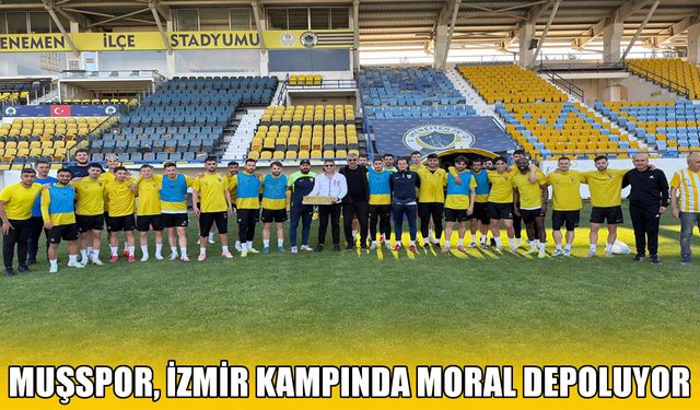 İzmir’de Muşspor’a "Tatlı" ziyaret