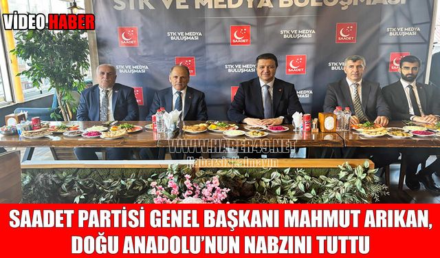 Saadet Partisi lideri Arıkan: Ankara’da konuşulanlarla Muş'ta konuşulanlar aynı değil