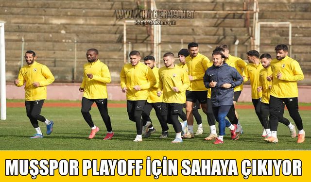 Muşspor’da tarihi randevu: Play-off bileti için geri sayım