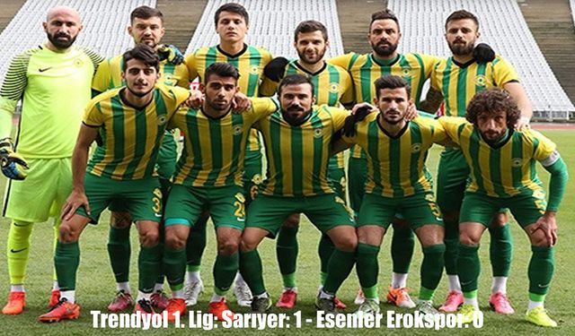 Boğaz’ın dalgaları Erok’u sardı: Sarıyer tek golle geçti