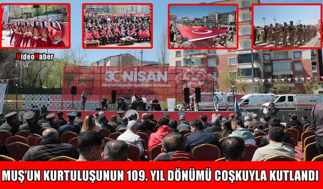 Muş’un kurtuluşunun 109. yıl dönümü coşkuyla kutlandı