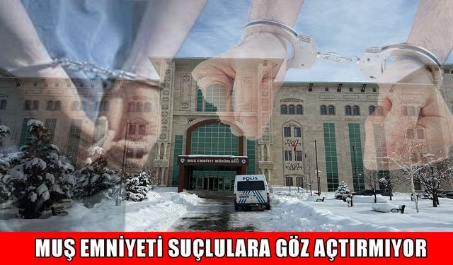 Muş Emniyet Müdürlüğü haftalık faaliyet raporunu açıkladı