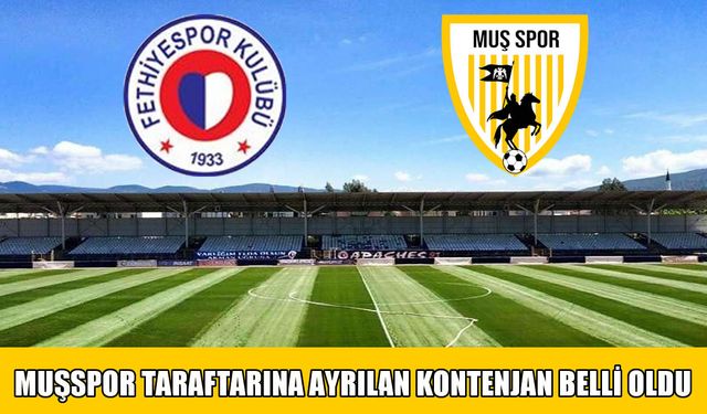 Muşspor taraftarına Fethiye’de 263 kişilik kontenjan