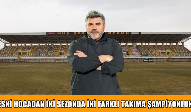 Muşspor’un eski hocası Ulaş Ulusan’dan çifte şampiyonluk