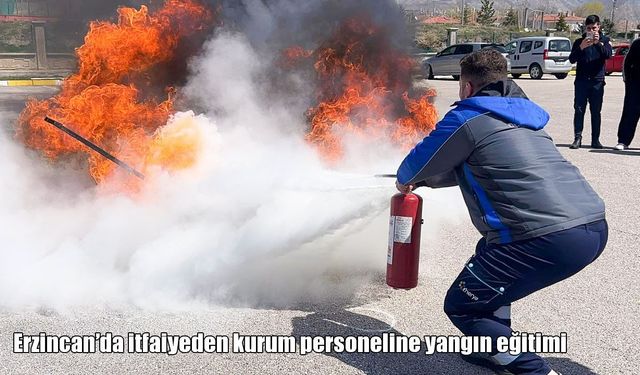 Erzincan’da itfaiyeden kurum personeline yangın eğitimi