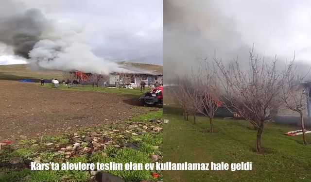 Kars'ta bir ev alevlere teslim oldu: Kullanılamaz hale geldi