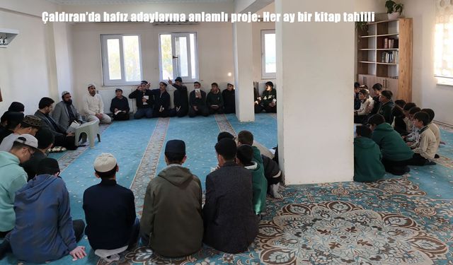 Çaldıran’da hafız adaylarına örnek proje: Her Ay kitap tahlili