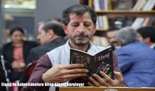 Elazığ’da “Kıraathanede Okuyorum” etkinliği hayata geçirildi