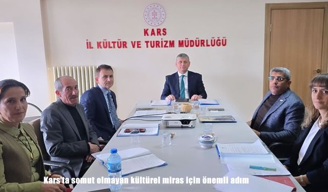 Kars’ta somut olmayan kültürel miras için önemli adım
