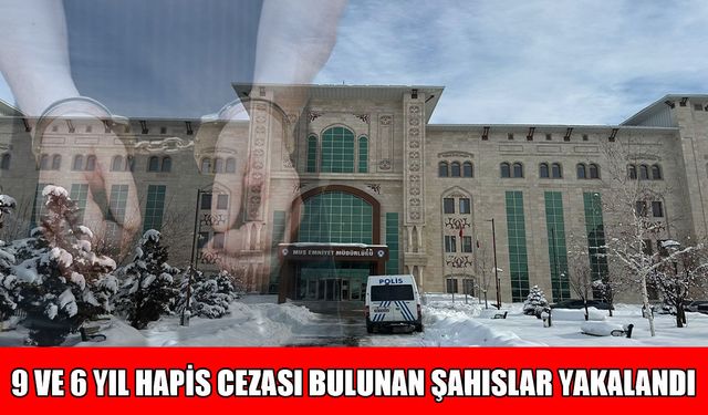 Muş'ta aranan iki şahıs yakalandı