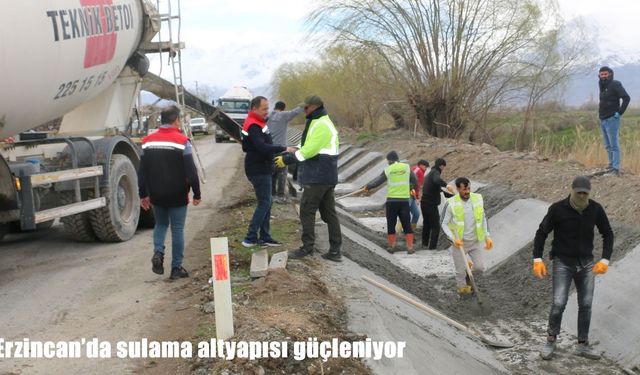 Erzincan’da tarımsal sulama altyapısında kanal yenileme çalışmaları sürüyor
