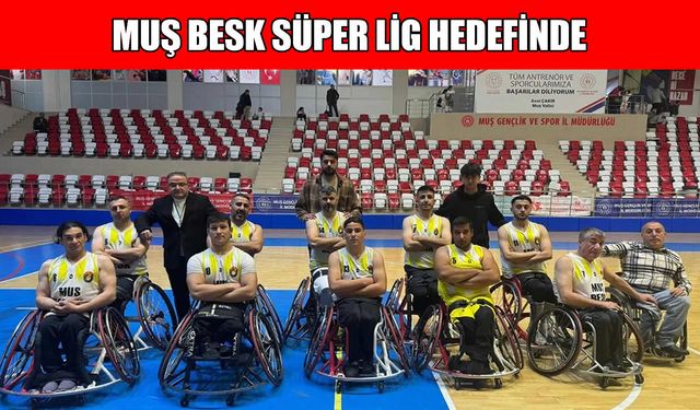 Muş Bedensel Engelliler play-off yolculuğuna hazır