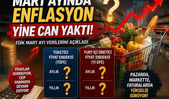 TÜİK Mart ayı enflasyon rakamlarını açıkladı: Yıllık TÜFE yüzde 30,87 oldu
