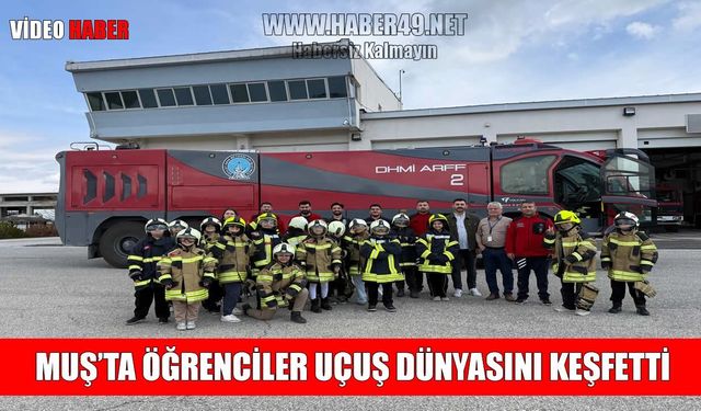 Geleceğin pilotları Muş Sultan Alparslan Havalimanı’nda